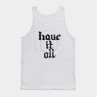 have it all Tank Top